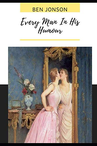 Every Man In His Humour