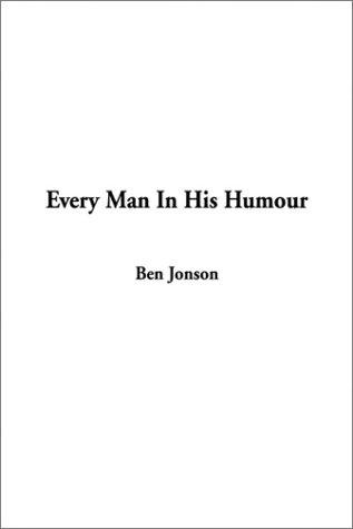 Every Man in His Humour