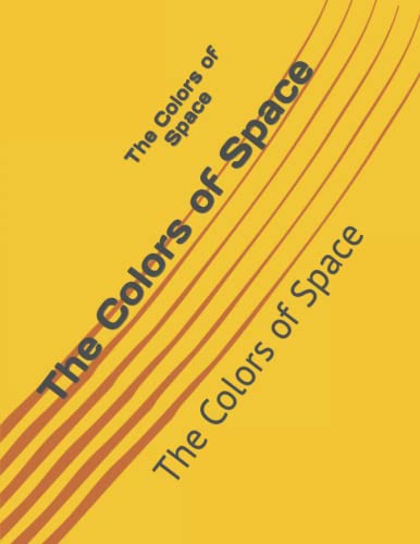 The Colors of Space: The Colors of Space