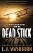 Dead Stick (A Lucas Hallam Mystery) by L.J. Washburn