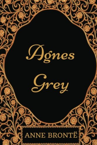 Agnes Grey: By Anne Bronte - Illustrated