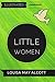 Little Women: By Louisa May Alcott : Illustrated & Unabridged