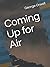 Coming Up for Air