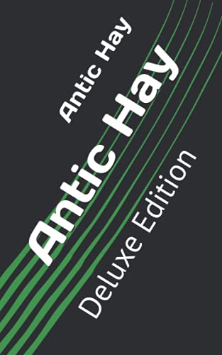 Antic Hay: Deluxe Edition
