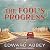 The Fool's Progress Lib/E: An Honest Novel