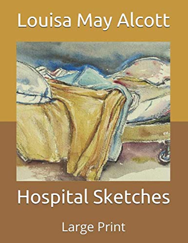 Hospital Sketches: Large Print