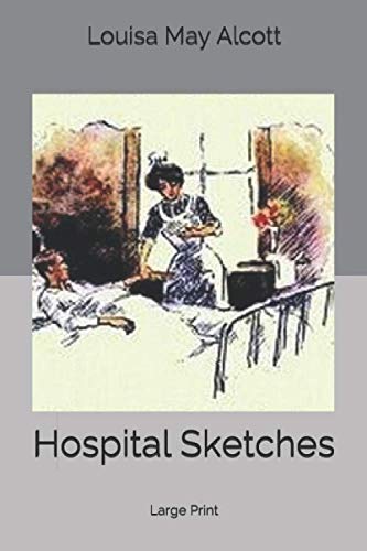 Hospital Sketches: Large Print
