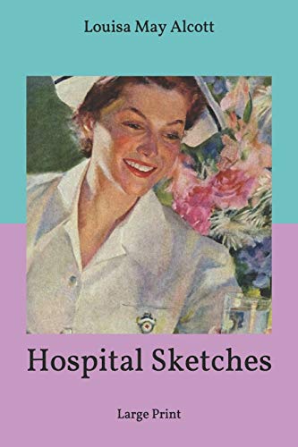 Hospital Sketches: Large Print