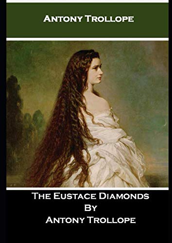 The Eustace Diamonds By Antony Trollope
