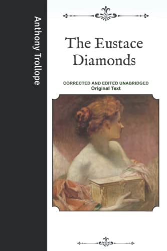 The Eustace Diamonds: Corrected and Edited Unabridged Original Text