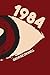 1984 by George Orwell 1984 by George Orwell