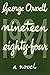 1984 Nineteen Eighty Four by George Orwell 1984 Nineteen Eighty Four by George Orwell