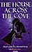 The House Across the Cove (H Thriller)