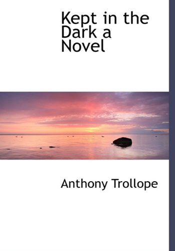 Kept in the Dark a Novel