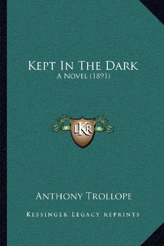 Kept In The Dark: A Novel