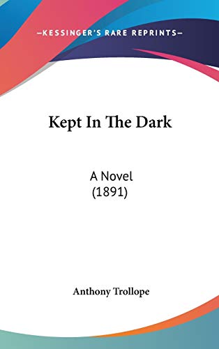 Kept In The Dark: A Novel
