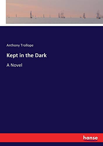 Kept in the Dark: A Novel