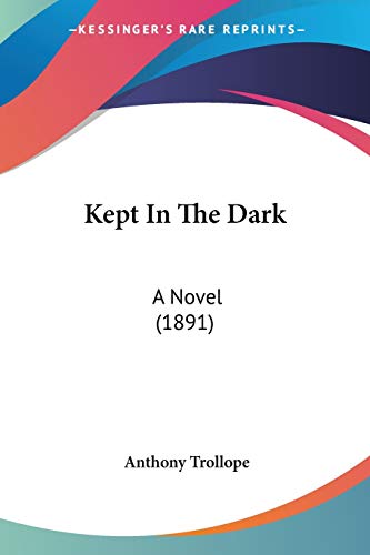 Kept In The Dark: A Novel