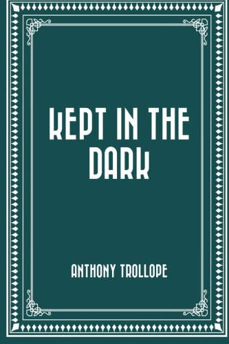 Kept in the Dark