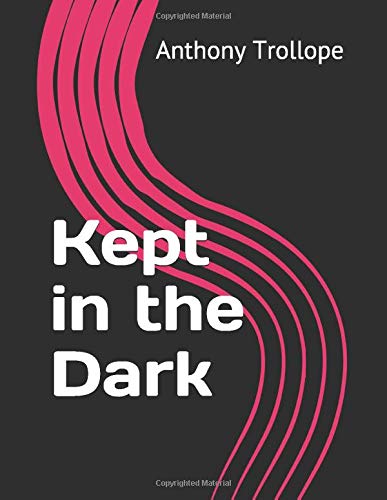 Kept in the Dark