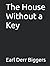 The House Without a Key
