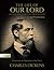 The Life of Our Lord by Charles Dickens (Large Print Edition): Pure Gold Classics