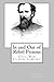 In and Out of Rebel Prisons: Civil War Classic Library