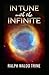 In Tune with the Infinite Book by Ralph Waldo Trine(illustrated Edition)