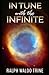 In Tune with the Infinite Book by Ralph Waldo Trine :Illustrated Edition