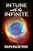 In Tune with The Infinite Book By Ralph Waldo Trine: Illustrated Edition