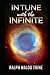 In Tune with The Infinite Book By Ralph Waldo Trine: Illustrated Edition