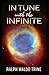 In Tune With The Infinite Book By Ralph Waldo Trine: Illustrated Edition