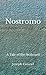 Nostromo: A Tale of the Seaboard (Aberdeen Classics Collection)