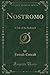 Nostromo (Classic Reprint): A Tale of the Seaboard