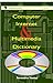 Computer, Internet And Multimedia Dictionary