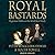 Royal Bastards: Illegitimate Children of the British Royal Family