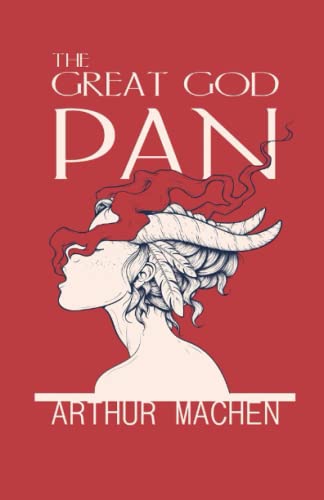 The Great God Pan - ILLUSTRATED