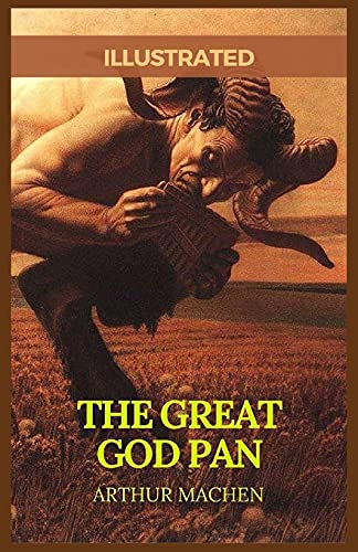 The Great God Pan: Illustrated