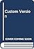 Custom Version