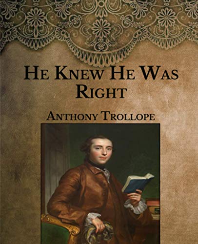 He Knew He Was Right: Large Print