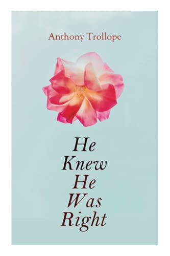 He Knew He Was Right: Victorian Romance Novel