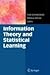 Information Theory and Statistical Learning