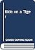 Ride on a Tiger