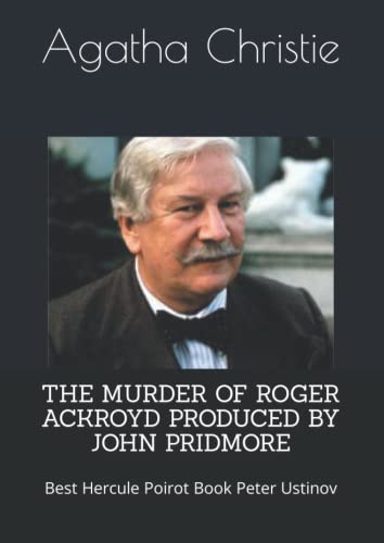 THE MURDER OF ROGER ACKROYD PRODUCED BY JOHN PRIDMORE