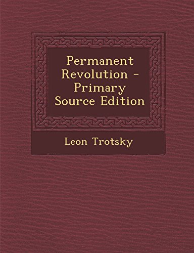 Permanent Revolution - Primary Source Edition