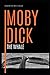 Moby Dick; Or, The Whale