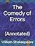 The Comedy of Errors: (Annotated)