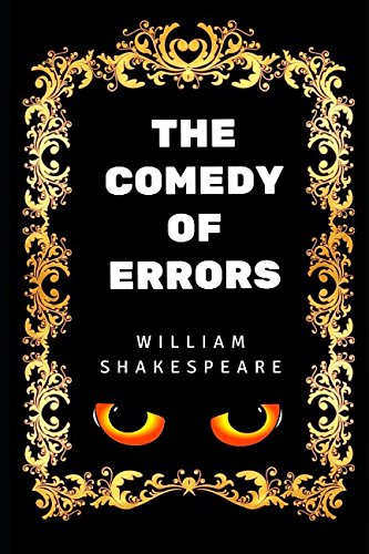 The Comedy of Errors: By William Shakespeare - Illustrated