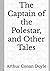 The Captain of the Polestar, and Other Tales