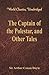 The Captain of the Polestar, and Other Tales (World Classics, Unabridged)
